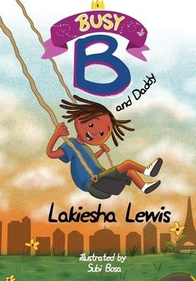 Cover for Lakiesha Lewis · Busy B and Daddy (Taschenbuch) (2019)