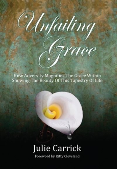 Cover for Julie Carrick · Unfailing Grace (Hardcover Book) (2019)