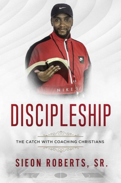 Cover for Sieon C Roberts Sr · Discipleship (Paperback Book) (2019)