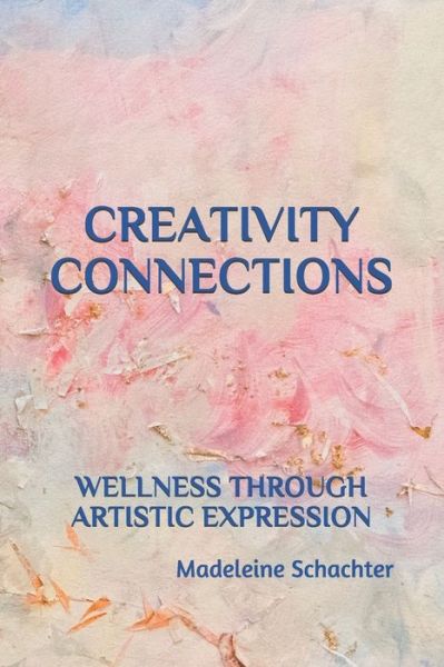 Cover for Madeleine Schachter · Creativity Connections (Paperback Book) (2019)