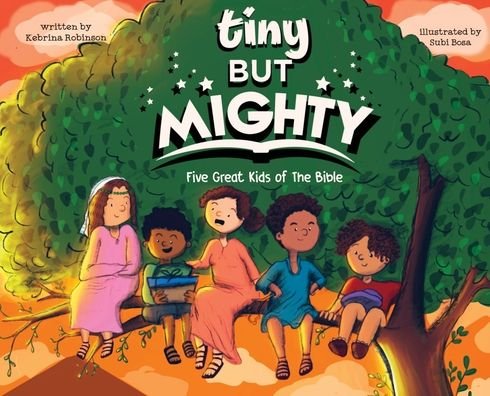 Cover for Kebrina T Robinson · Tiny But Mighty (Gebundenes Buch) (2020)