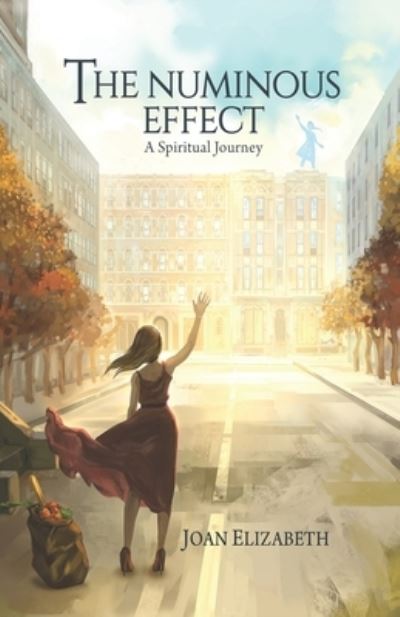 Cover for Joan Elizabeth · The Numinous Effect (Paperback Book) (2020)