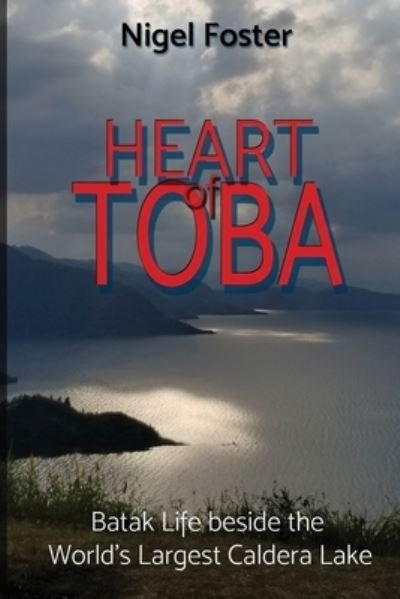 Nigel Foster · Heart of Toba (Pocketbok) (2021)