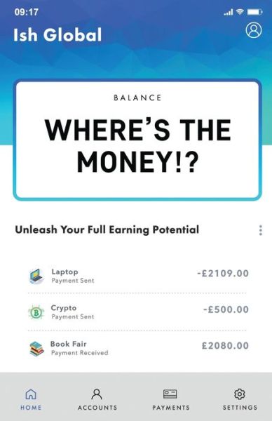 Where's The Money!? - Ish Global - Livros - Amazon Digital Services LLC - KDP Print - 9781739755300 - 8 de janeiro de 2022