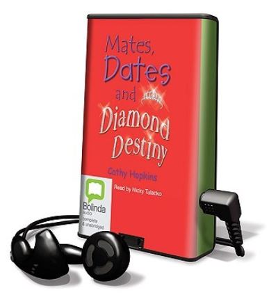 Mates, Dates and Diamond Destiny - Cathy Hopkins - Other - Bolinda Publishing - 9781742146300 - May 1, 2010