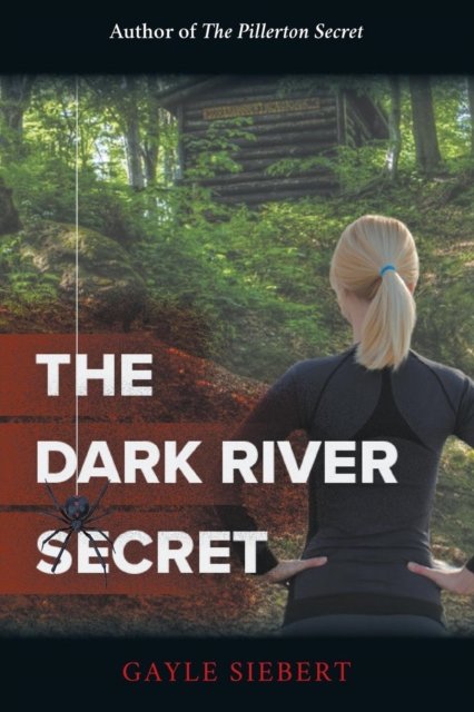 Cover for Gayle Siebert · The Dark River Secret (Pocketbok) (2018)