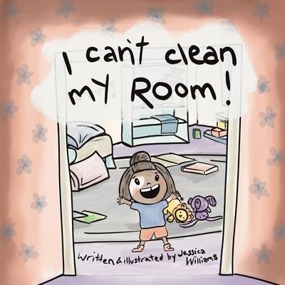 Cover for Jessica Williams · I Can't Clean My Room (Paperback Bog) (2021)