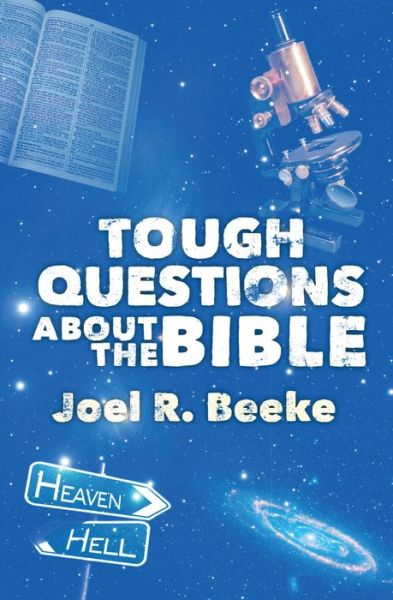 Cover for Joel R. Beeke · Tough Questions About the Bible (Paperback Book) [Revised edition] (2013)