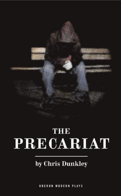 Cover for Chris Dunkley · The Precariat - Oberon Modern Plays (Taschenbuch) (2013)