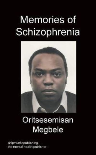 Cover for Oritsesemisan Megbele · Memories Of Schizophrenia (Paperback Book) (2015)