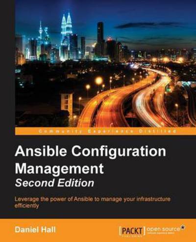 Cover for Daniel Hall · Ansible Configuration Management - Second Edition (Paperback Book) (2015)