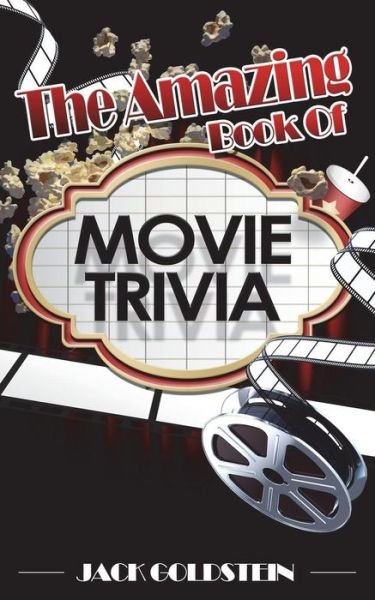 The Amazing Book of Movie Trivia - Jack Goldstein - Books - Andrews UK Limited - 9781785381300 - February 11, 2015
