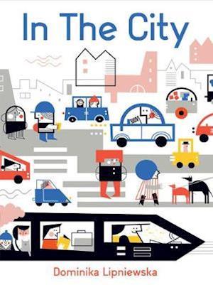 In the City - Dominika Lipniewska - Bücher - Button Books - 9781787080300 - 28. März 2019