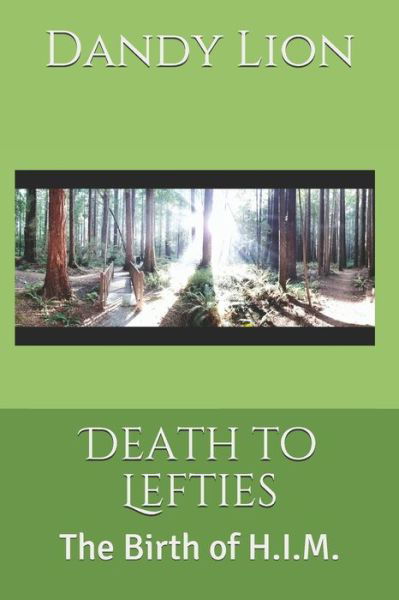 Death to Lefties - Dandy Trillium Lion - Livres - Independently Published - 9781790400300 - 4 décembre 2018