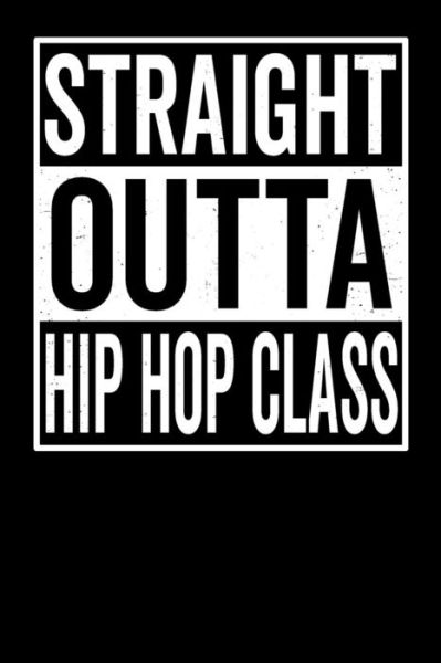 Cover for Elderberry's Designs · Straight Outta Hip Hop Class (Paperback Book) (2018)