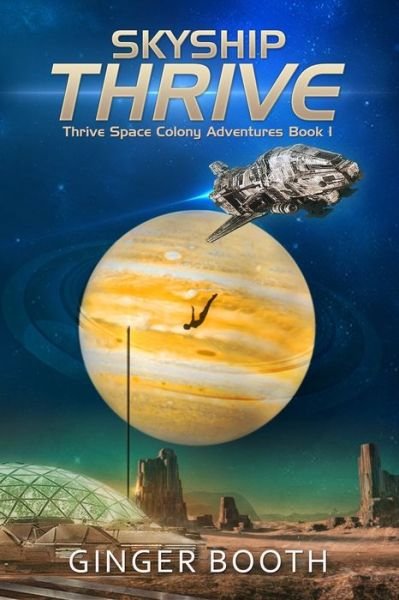 Cover for Ginger Booth · Skyship Thrive - Thrive Space Colony Adventures (Paperback Bog) (2019)