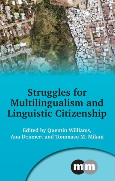 Quentin Williams · Struggles for Multilingualism and Linguistic Citizenship - Multilingual Matters (Paperback Book) (2022)