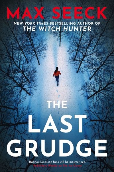 Cover for Max Seeck · The Last Grudge - A Detective Jessica Niemi thriller (Gebundenes Buch) (2023)