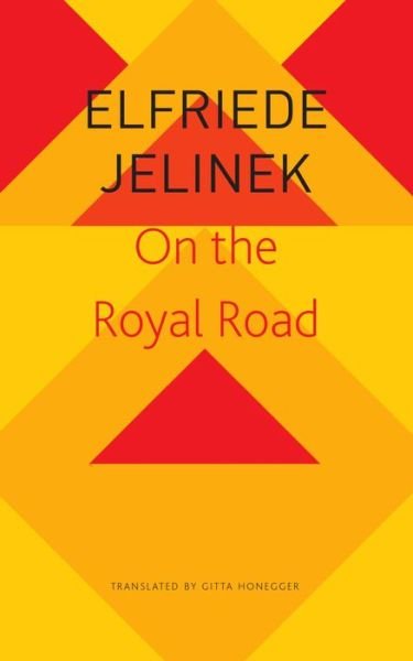Cover for Elfriede Jelinek · On the Royal Road – The Burgher King (Taschenbuch) (2023)