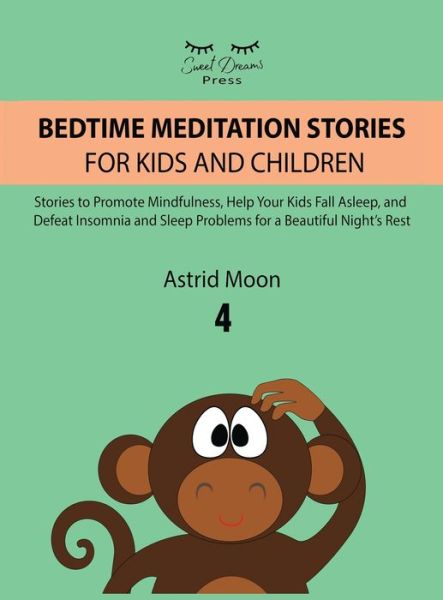 Cover for Astrid Moon · Bedtime Meditation Stories for Kids and Children 4 (Hardcover Book) (2021)