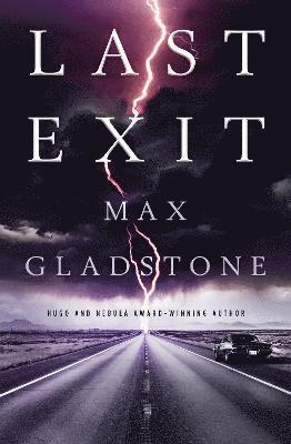 Cover for Max Gladstone · Last Exit (Taschenbuch) (2022)