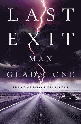 Cover for Max Gladstone · Last Exit (Paperback Book) (2022)