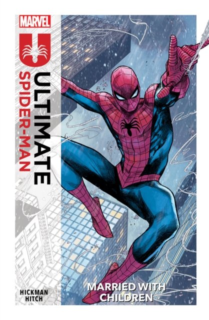 Cover for Jonathan Hickman · Ultimate Spider-Man Vol. 1: Married With Children (Paperback Book) (2024)