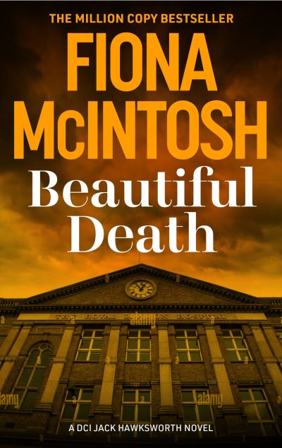 Cover for Fiona McIntosh · Beautiful Death: An addictive crime thriller from the bestselling author - DCI Jack Hawksworth (Taschenbuch) (2025)