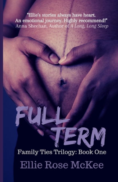 Cover for Ellie Rose McKee · Full Term (Paperback Book) (2021)