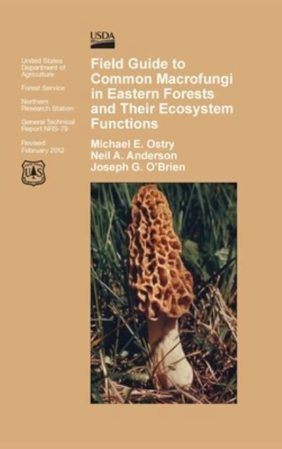 Cover for Michael E Ostry · Field Guide to Common Macrofungi in Eastern Forests and Their Ecosystem Function (Hardcover Book) (2012)