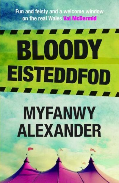 Cover for Myfanwy Alexander · Bloody Eisteddfod (Paperback Book) (2017)