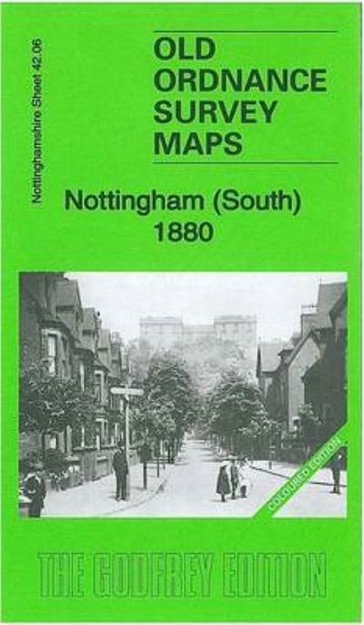 Cover for Barrie Trinder · Nottingham (South) 1880 : Nottinghamshire Sheet 42.06a (Map) [Coloured edition] (2013)