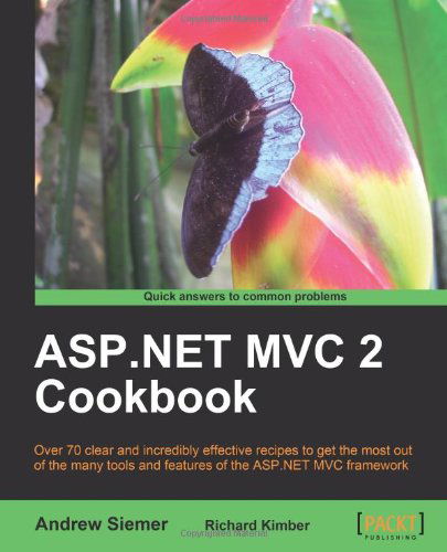 ASP.NET MVC 2 Cookbook - Andrew Siemer - Livros - Packt Publishing Limited - 9781849690300 - 17 de janeiro de 2011