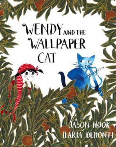 Cover for Jason Hook · Wendy and the Wallpaper Cat (Hardcover Book) (2015)