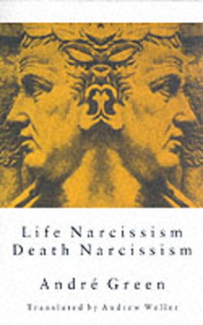 Cover for Andre Green · Life Narcissism Death Narcissism (Paperback Book) (2001)