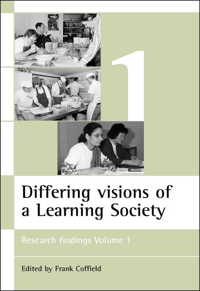Cover for Differing visions of a Learning Society Vol 1: Research findings Volume 1 - ESRC Learning Society Series (Paperback Book) (2000)
