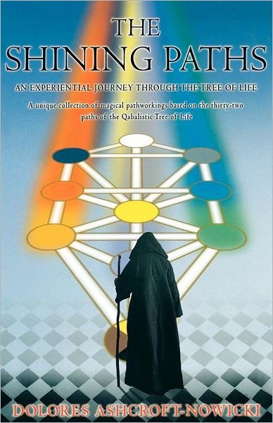 Cover for Dolores Ashcroft- Nowicki · The Shining Paths: An Experience in Vision of the 32 Paths of the Tree of Life (Taschenbuch) [New edition] (1997)