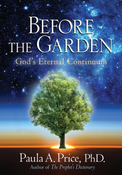 Cover for Paula A. Price · Before the Garden: God's Eternal Continuum (Paperback Book) (2014)