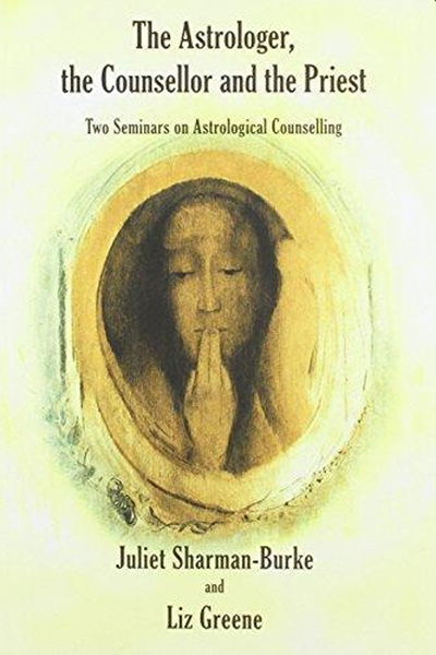 Cover for Juliet Sharman-Burke · The Astrologer, the Counsellor and the Priest: Two Seminars on Astrological Counselling (Paperback Book) (2005)