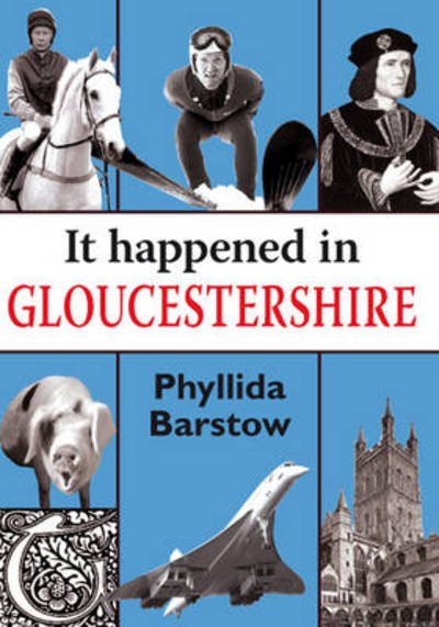 Cover for Phyllida Barstow · It Happened in Gloucestershire - It Happened in (Paperback Book) (2011)
