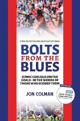 Cover for Jon Colman · Bolts From The Blues: Iconic goals in the history of Carlisle United - by the men who scored them (Pocketbok) (2024)