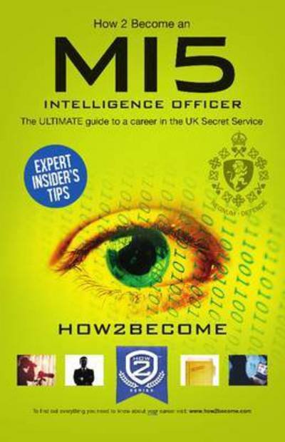 Cover for How2Become · How to Become a MI5 Intelligence Officer: The Ultimate Career Guide to Working for MI5 (Pocketbok) (2015)