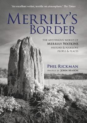 Merrily's Border: The Mysterious World of Merrily Watkins - History & Folklore, People & Places - Phil Rickman - Books - Fircone Books Ltd - 9781910839300 - October 5, 2018