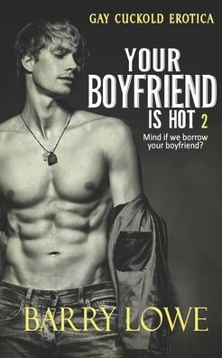 Cover for Barry Lowe · Your Boyfriend is Hot 2 (Paperback Bog) (2019)