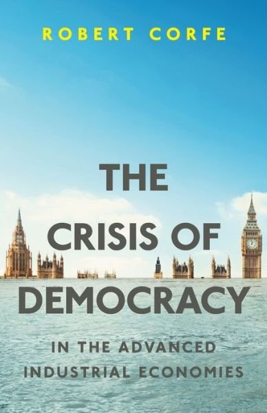 Cover for Robert Corfe · The Crisis of Democracy (Paperback Bog) (2018)