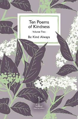 Ten Poems of Kindness: Volume Two - Various Authors - Kirjat - Candlestick Press - 9781913627300 - torstai 14. syyskuuta 2023