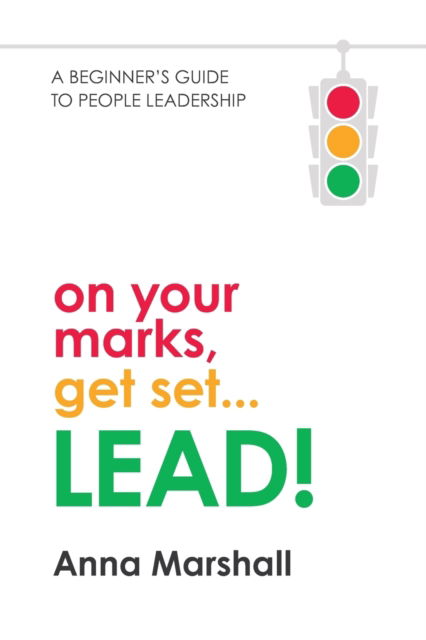 Cover for Anna Marshall · On Your Marks, Get Set...Lead! (Pocketbok) (2021)