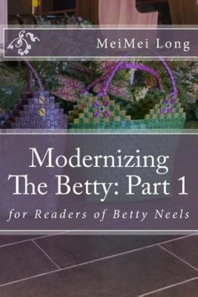 Cover for MeiMei Long · Modernizing The Betty : Part 1 (Paperback Book) (2017)