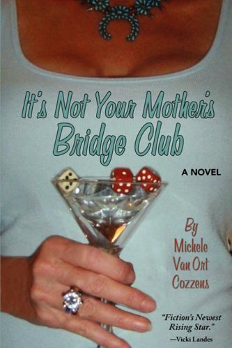 Cover for Michele Vanort Cozzens · It's Not Your Mother's Bridge Club (Paperback Book) (2008)
