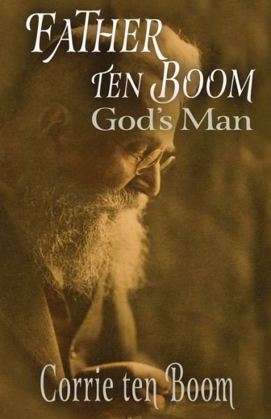 Cover for Corrie Ten Boom · Father ten Boom, God's Man (Pocketbok) (2018)